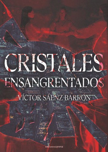 Libro Cristales Ensangrentados - Saenz Barron, Victor