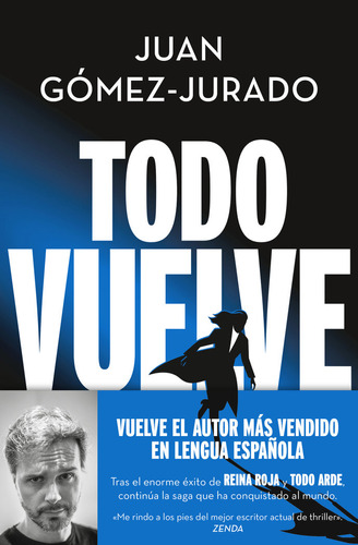 Todo Vuelve (serie Todo Arde 2) De Juan Gomez Jurado Ed. B