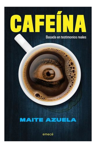 Cafeína, Azuela Maite