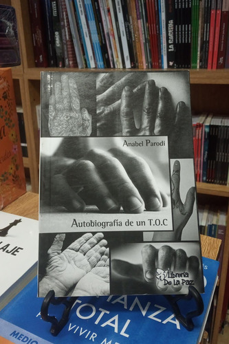Autobiografía De Un T.o.c. - Anabel Parodi - Ed. De La Paz