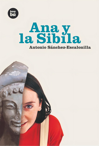 Ana y la Sibila, de Sánchez-Escalonilla, Antonio. Editorial Editorial Bambú, tapa dura en español