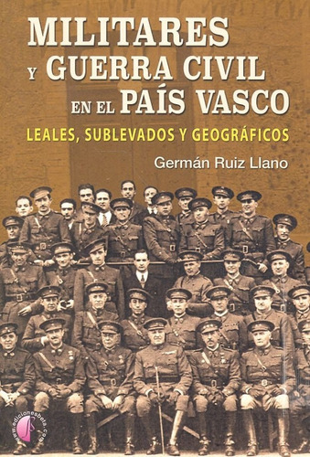 Militares Y Guerra Civil En El País Vasco (libro Original)