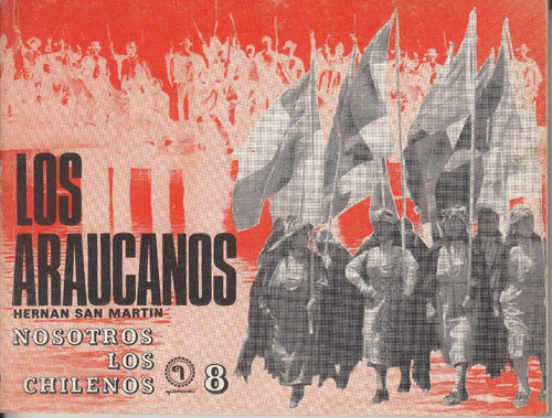 1972 Los Araucanos Hernan San Martin Nosotros Los Chilenos