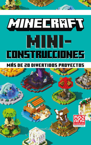 Minecraft. Miniconstrucciones. Más De 20 Divertidos Proyecto