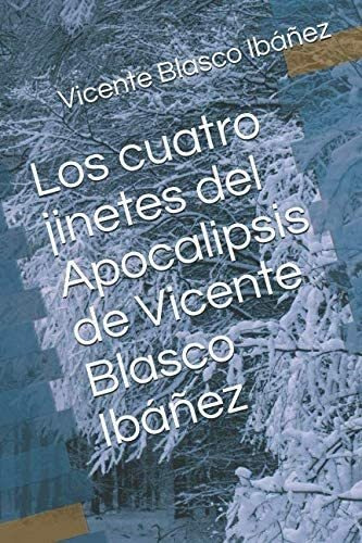 Libro: Los Cuatro Jinetes Del Apocalipsis De Vicente Blasco 