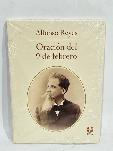 Oración Del 9 De Febrero Alfonso Reyes