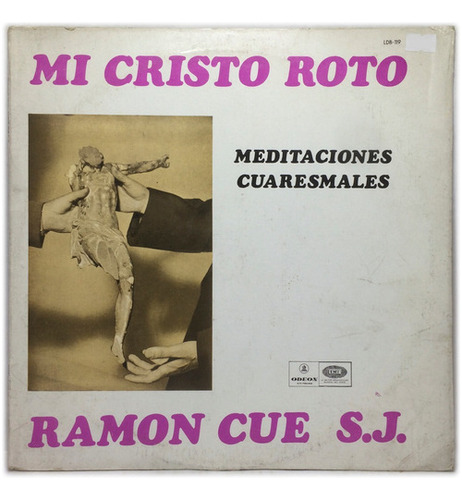 Vinilo Ramon Cue S.j. Mi Cristo Roto Lp Argentina 1968