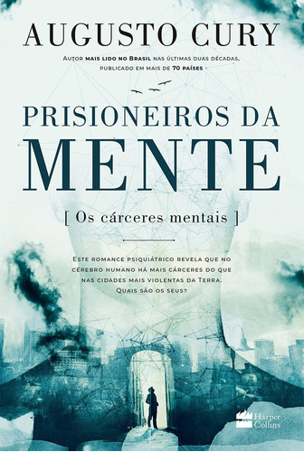 Prisioneiros da mente, de Cury, Augusto. Casa dos Livros Editora Ltda, capa mole, edição 2018 em português, 2018