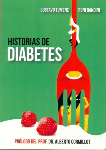 Historias De Diabetes - Tumene, Gustavo, de TUMENE, GUSTAVO. Editorial WU WEI en español