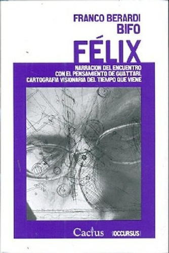 Libro - Felix - Franco Bifo Berardi