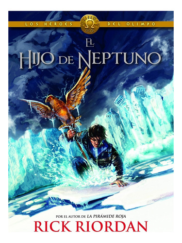 Libro El Hijo De Neptuno (los Héroes Del Olimpo 2)