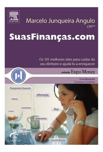 Suasfinanças.com, De Marcelo Junqueira Angulo. Editora Campus, Capa Mole Em Português