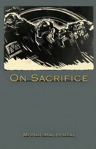 On Sacrifice, De Moshe Halbertal. Editorial Princeton University Press, Tapa Blanda En Inglés