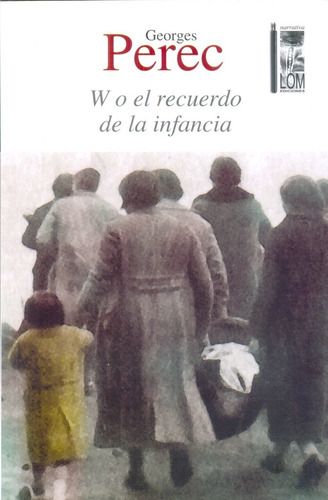 W O El Recuerdo De La Infancia - Georges Perec