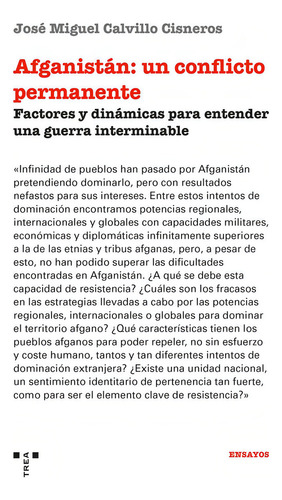 Afganistãân: Un Conflicto Permanente, De Calvillo Cisneros, José Miguel. Editorial Ediciones Trea, S.l., Tapa Blanda En Español