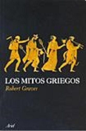 Los Mitos Griegos, De Robert Graves. Editorial Ariel En Español