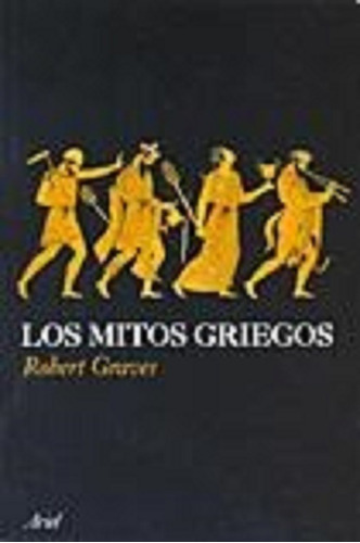 Los Mitos Griegos Robert Graves Editorial Ariel En Español (Usado)