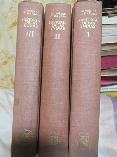 Historia De Las Indias. Bartolomé De Las Casas. 3 Tomos. 