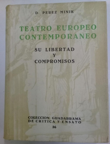 Teatro Europeo Contemporaneo * Perez * Libertad Compromiso