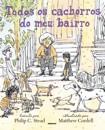 Todos os cachorros do meu bairro, de PHILIP C. STEAD. Editora GLOBINHO, capa mole em português, 2022