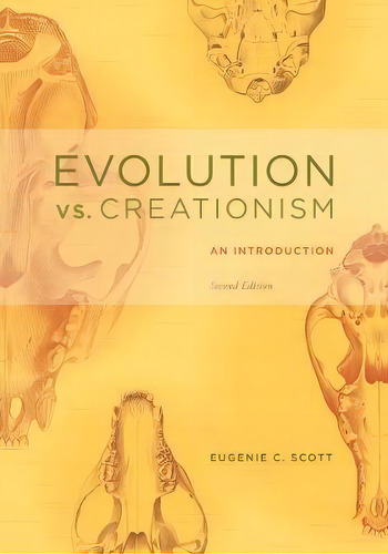 Evolution Vs. Creationism, De Eugenie C. Scott. Editorial University California Press, Tapa Blanda En Inglés