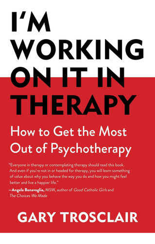 Libro: Iøm Working On It In Therapy: How To Get The Most Out