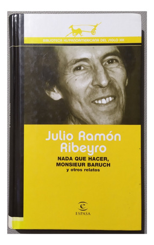 Julio Ramon Ribeyro - Nada Que Hacer, Mosieur Baruch