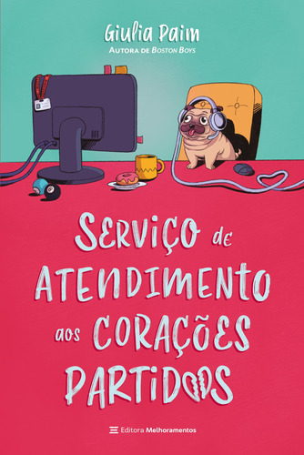 Serviço de Atendimento aos Corações Partidos, de Paim, Giulia. Editora Melhoramentos Ltda., capa mole em português, 2021