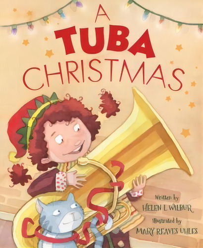 A Tuba Christmas, De Wilbur, Helen L.. Editorial Sleeping Bear Pr, Tapa Dura En Inglés