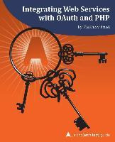 Libro Integrating Web Services With Oauth And Php : A Php...