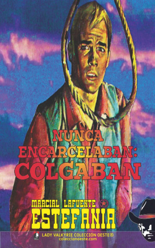 Libro: Nunca Encarcelaban: Colgaban (spanish Edition)
