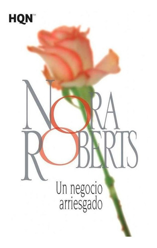 Un Negocio Arriesgado - Nora Roberts