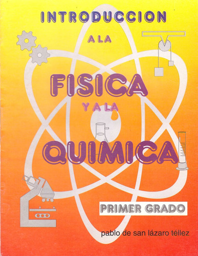 Introduccion A La Fisica Y A La Quimica 1. Secundaria - De S