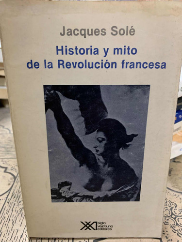 Historia Y Mito De La Revolución Francesa