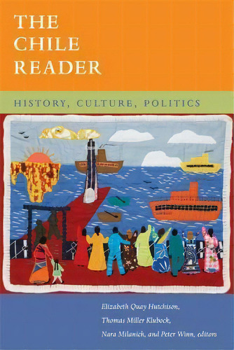 The Chile Reader, De Elizabeth Quay Hutchison. Editorial Duke University Press, Tapa Blanda En Inglés