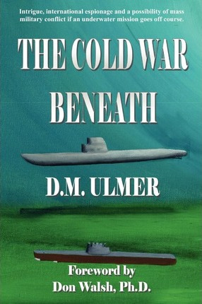 Libro The Cold War Beneath - D M Ulmer