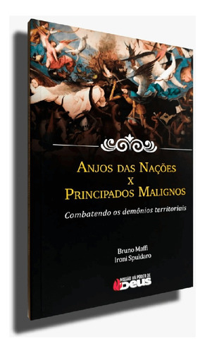 Livro Anjos Das Nações X Principados Malignos - Bruno Maffi