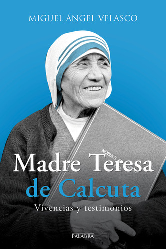 Madre Teresa De Calcuta - Velasco, Miguel Angel