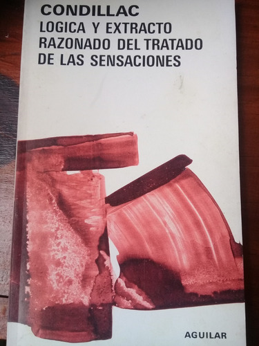 Lógica Y Extracto Razonado Del Tratado De Las Sensaciones