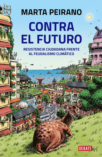 Contra El Futuro - Peirano, Marta