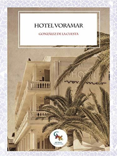 Hotel Voramar, De González De La Cuesta, Jose Manuel. Editorial 451 Sargantana Editorial, Tapa Blanda En Español, 2018