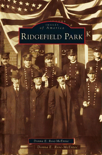 Ridgefield Park, De Rose-mcentee, Donna E.. Editorial Arcadia Lib Ed, Tapa Dura En Inglés