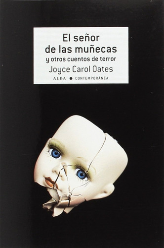 Joyce Carol Oates Señor De Las Muñecas Y Cuentos Terror Alba