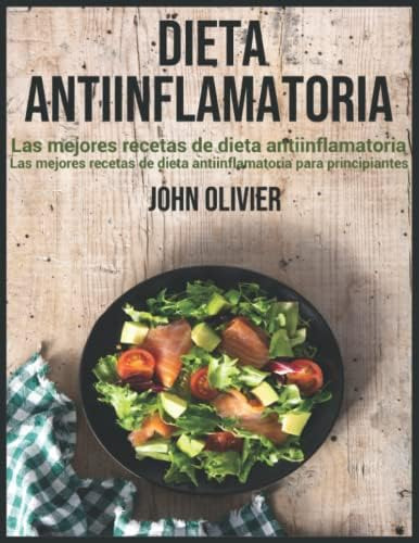 Libro: Dieta Antiinflamatoria: Las Mejores Recetas De Dieta
