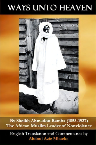 Ways Unto Heaven, De Abdoul Aziz Mbacke. Editorial Majalis, Tapa Blanda En Inglés