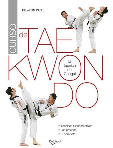 Curso De Taekwondo, De Park Pil Won. Editorial Vecchi, Tapa Blanda En Español, 1900