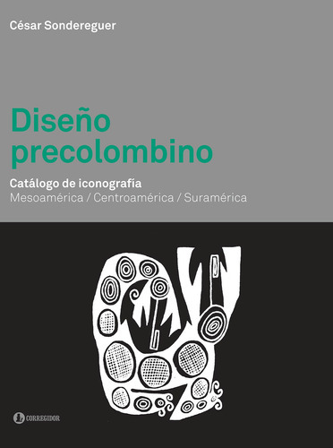 Diseño Precolombino - Catalogo De Iconografia, De Sonderegu