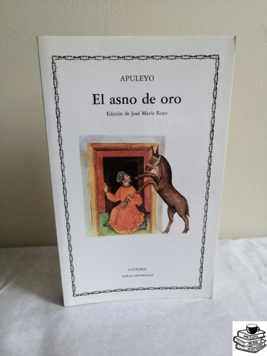 Libro El Asno De Oro O La Metamorfosis Apuleyo Cátedra