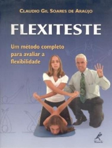 Flexiteste - Um Método Completo Para Avaliar A Flexibilidade