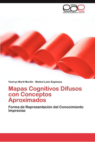 Libro: Mapas Cognitivos Difusos Con Conceptos Aproximados: F